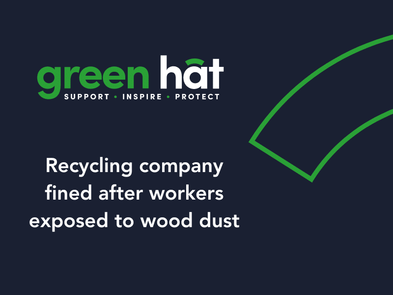 Recycling company fined after workers exposed to wood dust