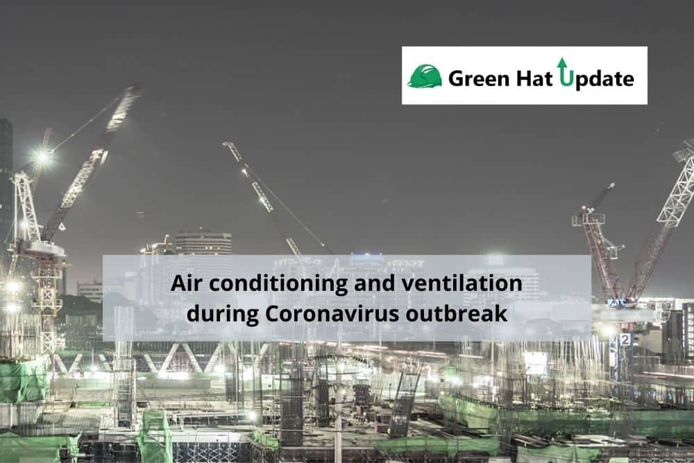 Green Hat Update 23 – Air conditioning and ventilation during Coronavirus outbreak
